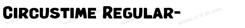 Circustime Regular字体转换 Circustime Regular字体转换